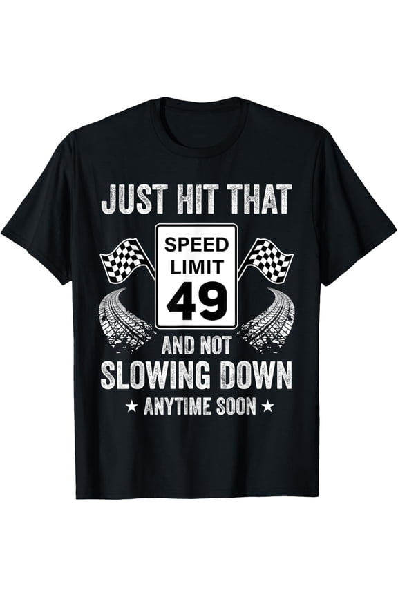 Premium Daily Comfort - 49th Birthday Speed Limit Sign Funny 49 Year Old T-Shirt