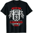 thumbnail image 1 of Premium Daily Comfort - 63th Birthday Speed Limit Sign 63 Years Old Funny Racing T-Shirt, 1 of 4