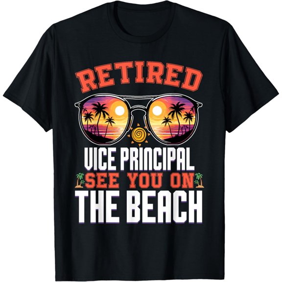 Premium Daily Comfort - Beach Sunglasses Retired Vice Principal T-Shirt
