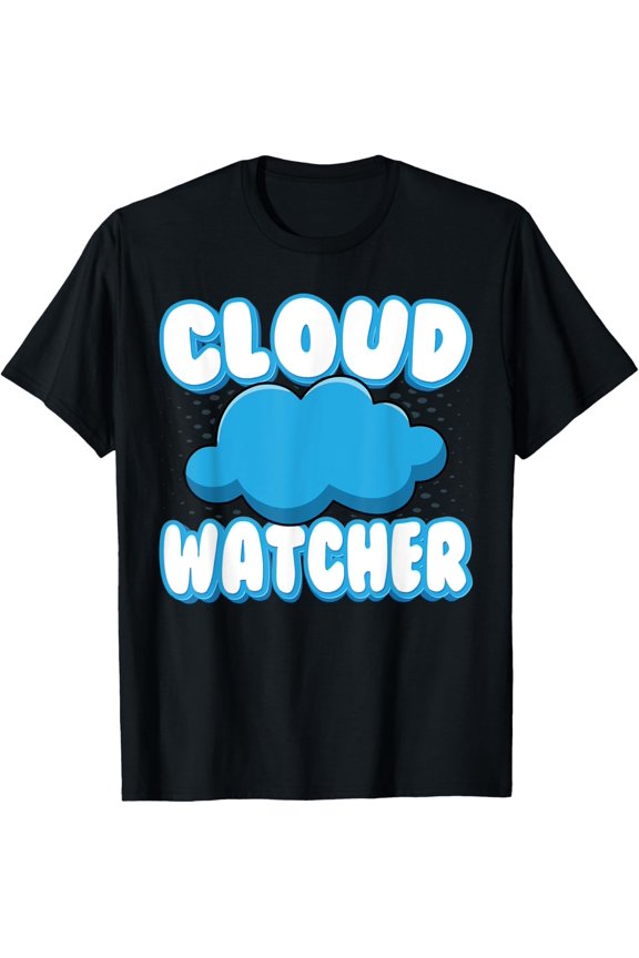 Premium Daily Comfort - Cloud Watcher - Funny Meteorology Storm Chaser Meteorologist T-Shirt