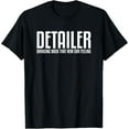 thumbnail image 1 of Premium Daily Comfort - Detailer Bringing Back That New Car Feeling Auto Detailing T-Shirt, 1 of 4