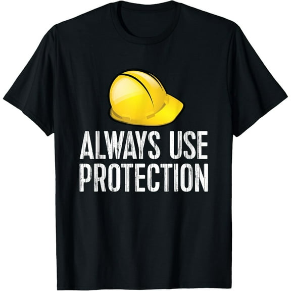 Premium Daily Comfort - Funny Construction TShirt - Always Use Protection Hardhat T-Shirt