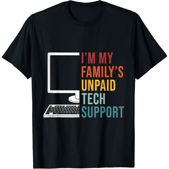 Premium Daily Comfort - I'm My Family's Unpaid Tech Support Funny Technical Support T-Shirt