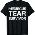 thumbnail image 1 of Premium Daily Comfort - Meniscus Tear Survivor T-Shirt, 1 of 4