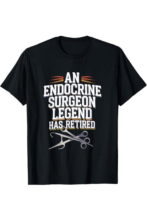 Premium Daily Comfort - Retirement Legend Has Retired Endocrine Surgeon T-Shirt
