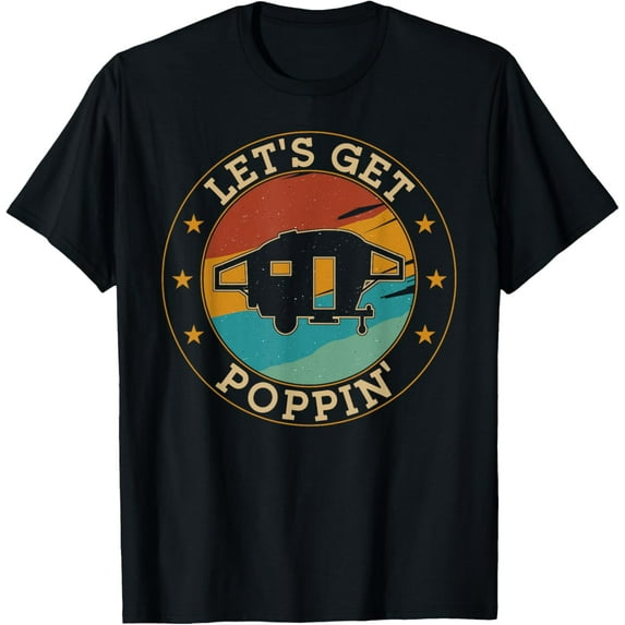 Premium Daily Comfort - Camping Pop Up Camper Retro Vintage Let's Get Poppin' T-Shirt