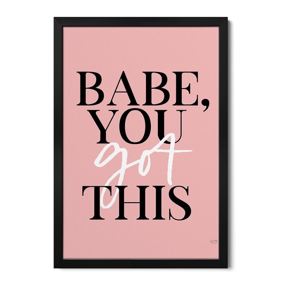 Premium Framed Art Print - Babe, You Got This