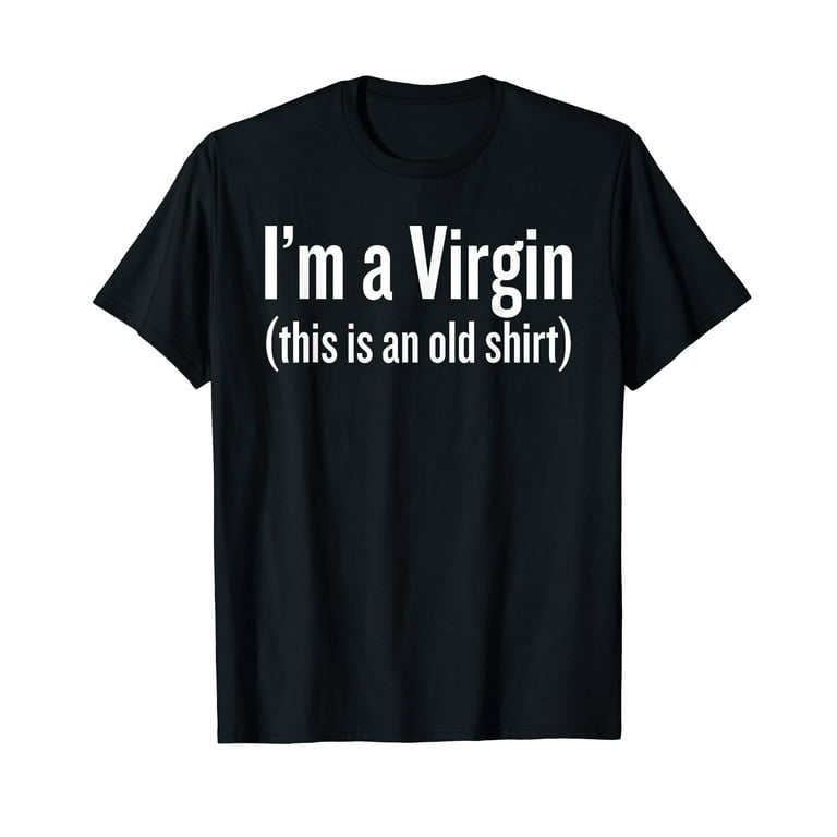 Premium I Am A Virgin Funny T-Shirt Premium I Am A Virgin Funny T-Shirt