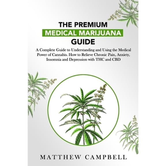 The Premium Medical Marijuana Guide (Paperback)