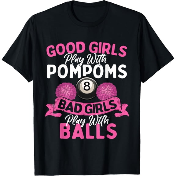 Premium model-Unisex-100% cotton-Bad Girls Play With Billiards Balls - Pool Player Lover T-Shirt