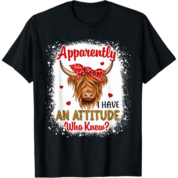 Premium model-Unisex-100% cotton-Bleached Highland Cow Apparently I Have An Attitude Who Knew T-Shirt