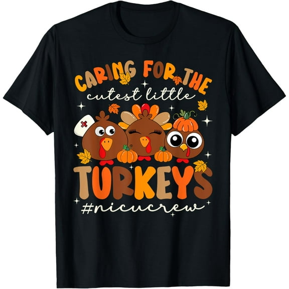 Premium model-Unisex-100% cotton-Caring For The Cutest Turkeys NICU Nurse Thanksgiving T-Shirt