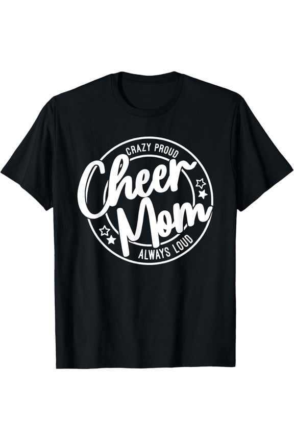Premium model-Unisex-100% cotton-Crazy Proud Cheer Mom Always Loud T-Shirt