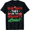 thumbnail image 1 of Premium model-Unisex-100% cotton-Dear Santa They Naughty Ones Christmas Xmas Men Women T-Shirt, 1 of 4