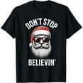 thumbnail image 1 of Premium model-Unisex-100% cotton-Don't Stop Believing Santa Claus Men Funny Christmas Boys T-Shirt, 1 of 4