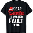 thumbnail image 1 of Premium model-Unisex-100% cotton-Funny Christmas Couples Shirts Dear Santa It Was Her Fault T-Shirt, 1 of 4