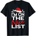 thumbnail image 1 of Premium model-Unisex-100% cotton-Funny Christmas Santa I'm On The Nice List T Shirt T-Shirt, 1 of 1