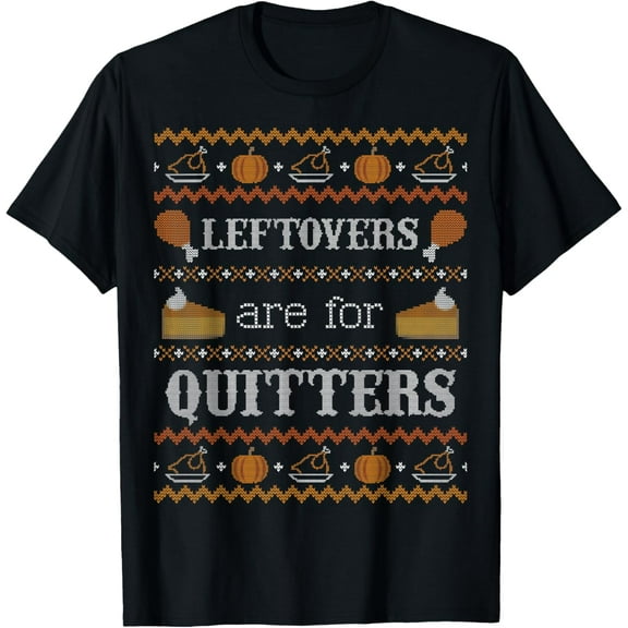 Premium model-Unisex-100% cotton-Funny Ugly Thanksgiving Sweater Shirt Leftovers for Quitters T-Shirt