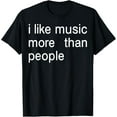 thumbnail image 1 of Premium model-Unisex-100% cotton-I Like Music More Than People Art Simple Music Mood Design T-Shirt, 1 of 4
