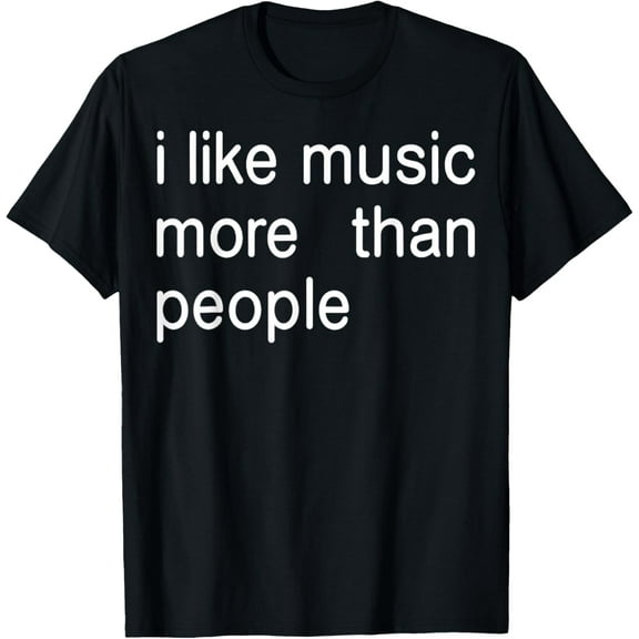 Premium model-Unisex-100% cotton-I Like Music More Than People Art Simple Music Mood Design T-Shirt