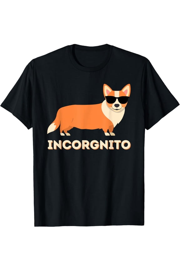 Premium model-Unisex-100% cotton-Incorgnito - Funny Welsh Corgi Owner Dog Lover T-Shirt for Men Women Girls