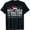 thumbnail image 1 of Premium model-Unisex-100% cotton-Most Likely To Bring Home A Stray Cat Matching Christmas T-Shirt for Men Women, 1 of 4