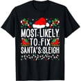 thumbnail image 1 of Premium model-Unisex-100% cotton-Most Likely To Fix Santa Sleigh Funny Matching Xmas Family T-Shirt, 1 of 4
