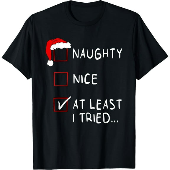 Premium model-Unisex-100% cotton-Naughty Nice At Least I Tried List Xmas Men Women Christmas T-Shirt