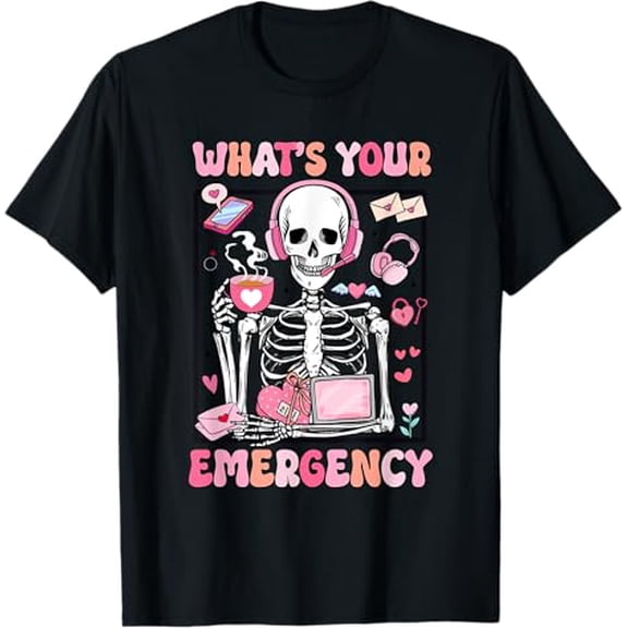 Premium model-Unisex-100% cotton-What's Your Emergency Valentines Day 911 Dispatcher Skeleton T-Shirt