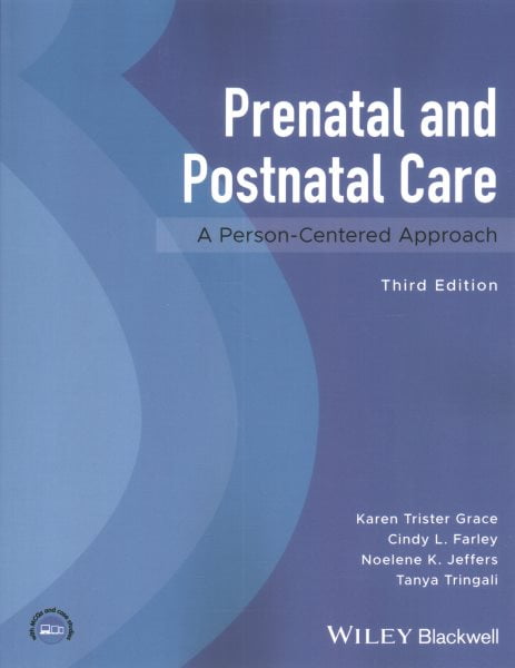 Prenatal and Postnatal Care: A Person-Centered Approach (Paperback) by Karen Trister Grace, Cindy L. Farley, Noelene K. Jeffers