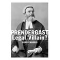 thumbnail image 1 of Prendergast Legal Villain? (Paperback), 1 of 1