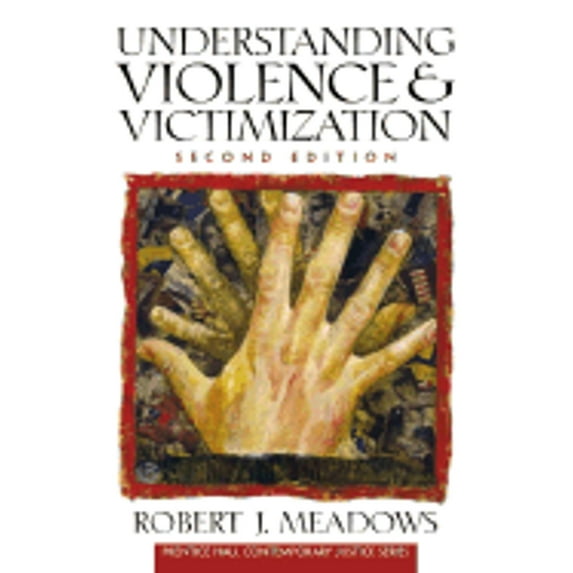Prentice Hall Contemporary Justice Series: Understanding Violence and Victimization (Edition 2) (Paperback)