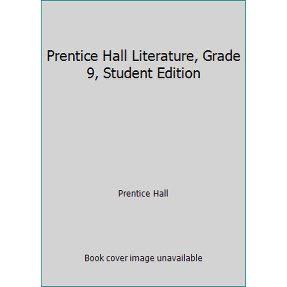 Pre-Owned Prentice Hall Literature, Grade 9, Student Edition (Hardcover) 0131317172 9780131317178
