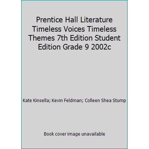 Pre-Owned Prentice Hall Literature Timeless Voices Timeless Themes 7th Edition Student Edition Grade 9 2002c (Hardcover) 0130547891 9780130547897