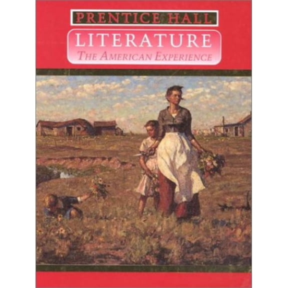 Pre-Owned Prentice Hall Literature: The American Experience (Hardcover) 0138382697 9780138382698