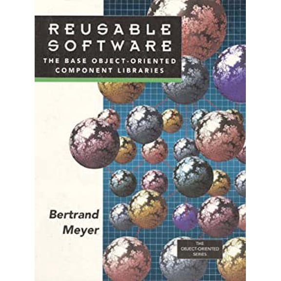 Pre-Owned Reusable Software: The Base Object-Oriented Component Libraries (Hardcover) 0132454998 9780132454995