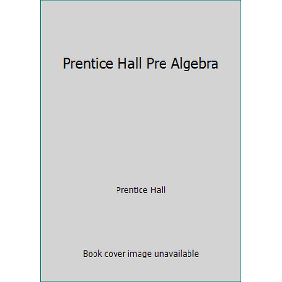 Pre-Owned Prentice Hall Pre Algebra (Hardcover) 0136939120 9780136939122