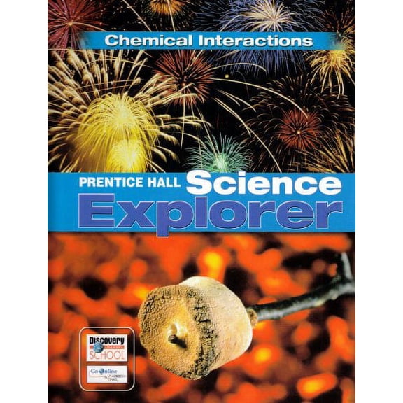 Prentice Hall Science Explorer: Chemical Interactions