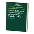 thumbnail image 1 of Pre-Owned Prentice Hall Science Explorer Electricity and Magnetism Teacher's Edition (Textbook Binding) 0130541028 9780130541024, 1 of 1