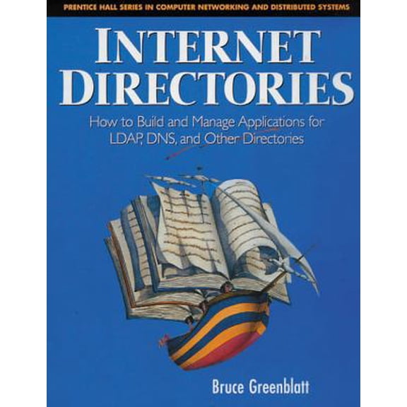 Pre-Owned Internet Directories: How to Build and Manage Applications for LDAP, DNS, and Other Directories (Hardcover) 0139744525 9780139744525