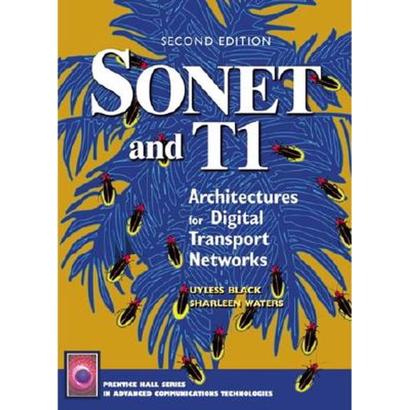 Pre-Owned Prentice Hall Series in Advanced Communications Technologies: SONET and T1 : Architectures for Digital Transport Networks (Edition 2) (Hardcover)