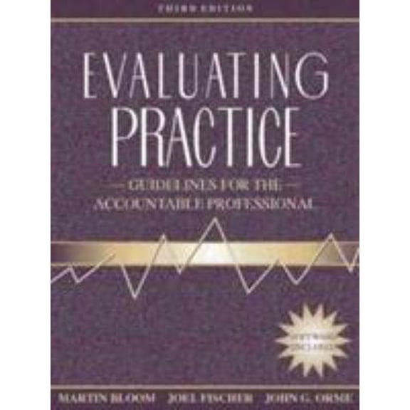 Pre-Owned Evaluating Practice: Guidelines for the Accountable Professional (Hardcover) 0205279309 9780205279302