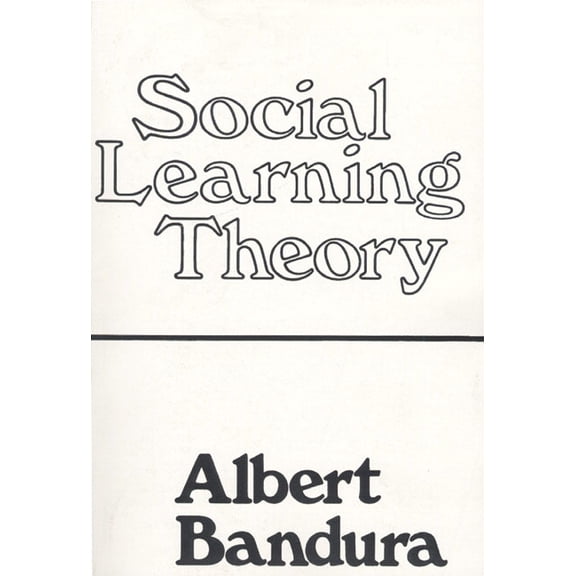 Prentice-Hall Series in Social Learning Social Learning Theory, (Paperback)