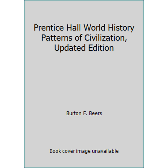 Pre-Owned Prentice Hall World History Patterns of Civilization, Updated Edition (Hardcover) 0139638857 9780139638855