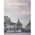 thumbnail image 1 of Preordained Destiny Book 3 Preordained Destiny: Book II, Book 1, (Paperback), 1 of 1