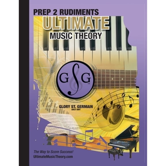 Pre-Owned Prep 2 Rudiments Ultimate Music Theory: Prep 2 Rudiments Ultimate Music Theory Workbook includes the UMT Guide & Chart, 12 Step-by-Step Lessons & 12 R (Paperback) 098095567X 9780980955675