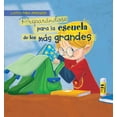 thumbnail image 1 of Prepar?ndose para la escuela de los m?s grandes / Getting Ready For Big Kid Schooll, 1 of 1