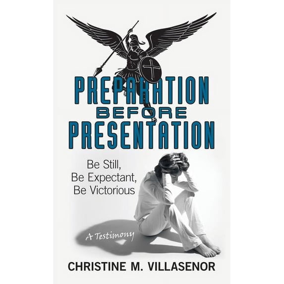Preparation Before Presentation: Be Still, Be Expectant, Be Victorious, (Paperback)