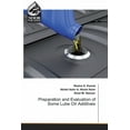 thumbnail image 1 of Preparation and Evaluation of Some Lube Oil Additives (Paperback), 1 of 1
