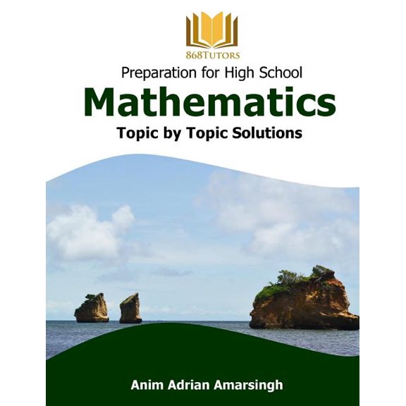 Preparation for High School Mathematics: Topic by Topic Solutions (Paperback)